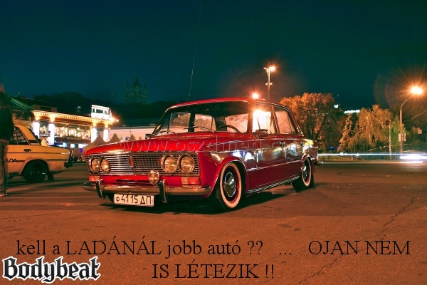 kell a LADÁNÁL jobb
 
kell a LADÁNÁL jobb autó ??   ...   OJAN NEM IS LÉTEZIK !!