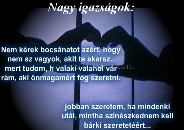 Nagy igazságok: 
 
Nagy igazságok: 