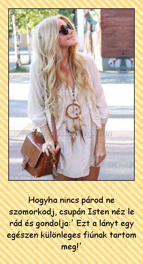 Hogyha nincs párod ne szomorkodj
 
