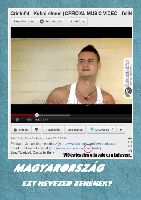 Magyarország
 
Ezt nevezed zenének?